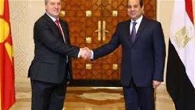 الرئيس المقدوني يهنئ السيسي بنجاح العملية الانتخابية