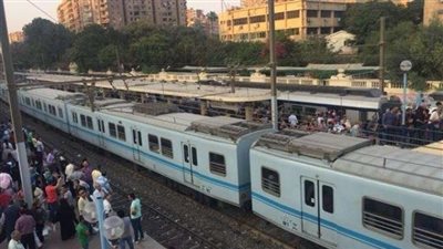 ”المترو”: الخط الأول «المرج، حلوان» منهار  وتطويره سيكلف 32 مليار جنيه