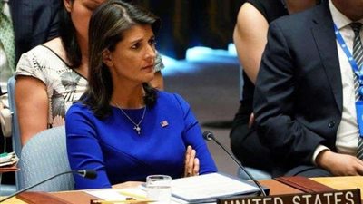 نيكي هايلي: أي هجوم في إدلب يعتبر تصعيدًا خطيرًا