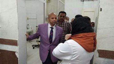 وكيل وزارة الصحة بالشرقية يتفقد مستشفي أبو حماد المركزي