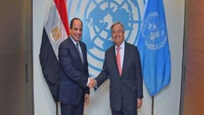 السيسي يلتقي سكرتير عام الأمم المتحدة بأديس أبابا اليوم