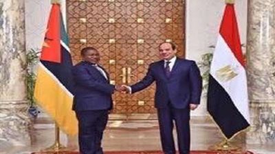 اتفاق مصر وموزمبيق على التسوية السلمية للنزاعات بإفريقيا يتصدر عناوين صحف الأحد