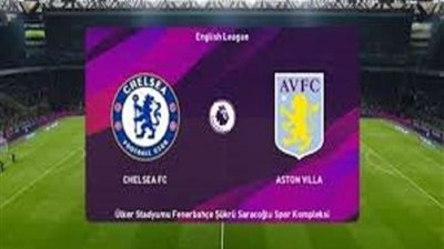بث مباشر..تشيلسي وأستون فيلا في البريميرليج