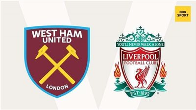 رسميا.. الإعلان عن موعد مباراة ليفربول ووست هام بالدوري الإنجليزي