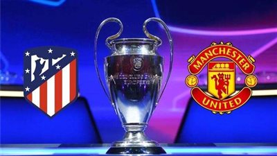 مباراة مانشستر يونايتد وأتليتكو مدريد في دوري أبطال أوروبا