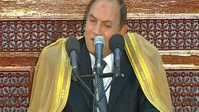 قارئ الرؤساء والملوك.. أحمد نعينع يحيي عزاء مبارك غدًا