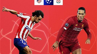 بث مباشر.. ليفربول وأتلتيكو مدريد إياب دور الـ 16 بدوري أبطال أوروبا