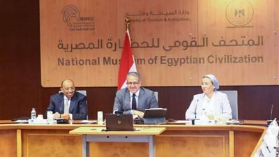 وزراء السياحة والآثار والتنمية المحلية والبيئة يواصلون مناقشة استعدادات استضافة مصر لمؤتمر الأطراف