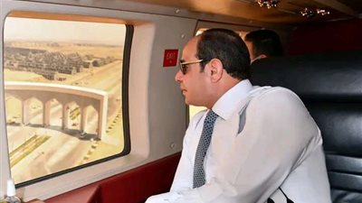 الرئيس السيسي يتفقد سير العمل بالعاصمة الإدارية الجديدة