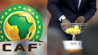 الآن.. انطلاق قرعة دور المجموعات لـ دوري أبطال افريقيا والكونفدرالية
