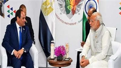 الرئيس السيسي: مصر هدفها الارتقاء بعلاقاتها الثنائية مع الهند إلى مرحلة الشراكة الاستراتيجية