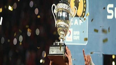مصدر باتحاد الكرة: السوبر الإفريقي يؤجل إنطلاقة الموسم الجديد