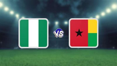 بث مباشر.. مشاهدة مباراة غينيا بيساو ونيجيريا بتصفيات أمم أفريقيا