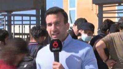 موفد القاهرة الإخبارية: وصول 6 حافلات تقل 191 فلسطينيا إلى معبر رفح