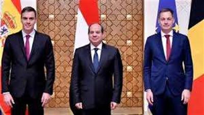 انطلاق المؤتمر الصحفي لرئيسي وزراء بلجيكا وإسبانيا بمعبر رفح