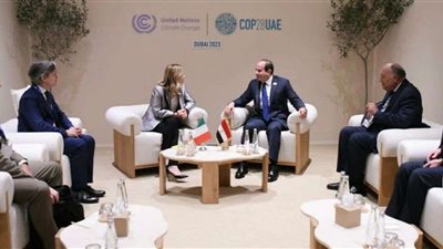 الرئيس السيسي يلتقي رئيسة وزراء إيطاليا على هامش أعمال COP 28 بدبي