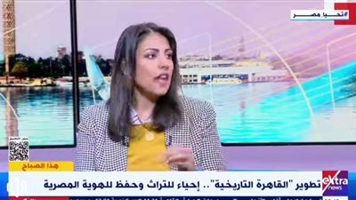 أستاذ تاريخ: القاهرة ستتحول تدريجيًا إلى متحف مفتوح