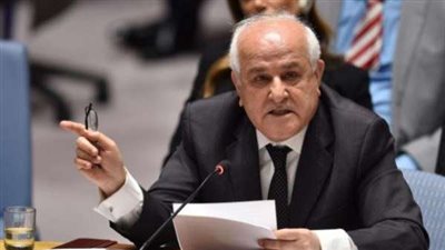 مندوب فلسطين بالأمم المتحدة يطالب بتحرك دولي لوقف جرائم الاحتلال ضد الفلسطينيين