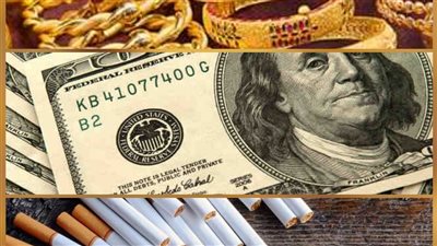 خاص| خبراء: الذهب يصعد والقلق يضغط على السجائر والدولار ينسّق المشهد